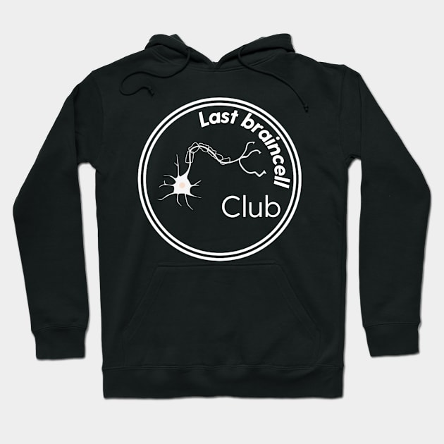 Last braincell Club Hoodie by Sloop